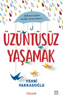 Üzüntüsüz Yaşamak - Vehbi Vakkasoğlu