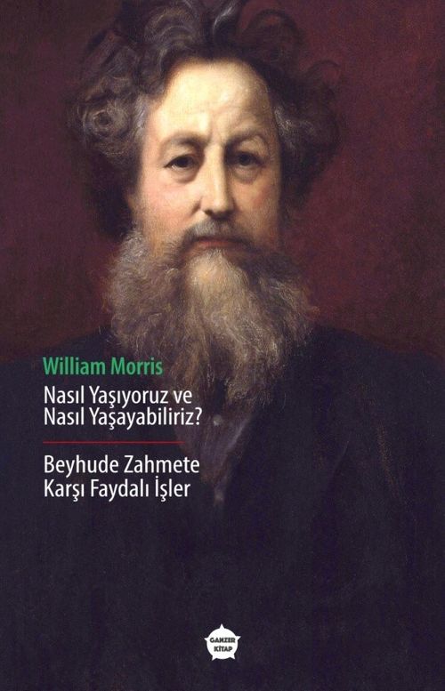 Nasıl Yaşıyoruz ve Nasıl Yaşayabiliriz? & Beyhude Zahmete Karşı Faydalı İşler