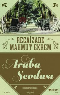 Araba Sevdası (Günümüz Türkçesi)