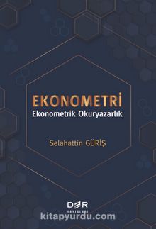 Ekonometri & Ekonometrik Okuryazarlık - Prof. Dr. Selahattin Güriş