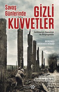 Savaş Günlerinde Gizli Kuvvetler & İstihbarat, Casusluk ve Propaganda