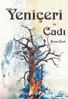 Yeniçeri ve Cadı - Selami Genli