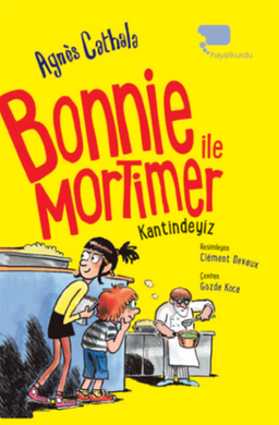 Bonnie ile Mortimer / Kantindeyiz (İkinci Kitap) 