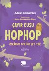 &Ccedil;ayır Kuşu Hop Hop / İmkansız Diye Bir Şey Yok (Birinci Kitap)