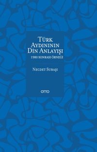 Türk Aydınının Din Anlayışı & 1980 Sonrası Örneği