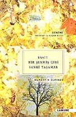 Basit Bir Şeymiş Gibi Sanki Yaşamak