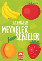İlk Sözlüğüm / Meyveler Sebzeler