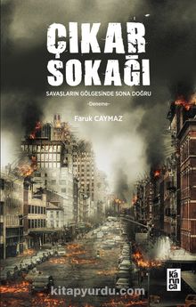 Çıkar Sokağı & Savaşların Gölgesinden Sona Doğru - Faruk Caymaz