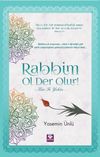Rabbim Ol Der Olur! & Kun Fe Yekun