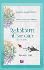 Rabbim Ol Der Olur! & Kun Fe Yekun