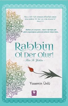 Rabbim Ol Der Olur! & Kun Fe Yekun