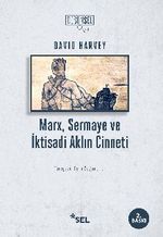 Marx, Sermaye ve İktisadi Aklın Cinneti