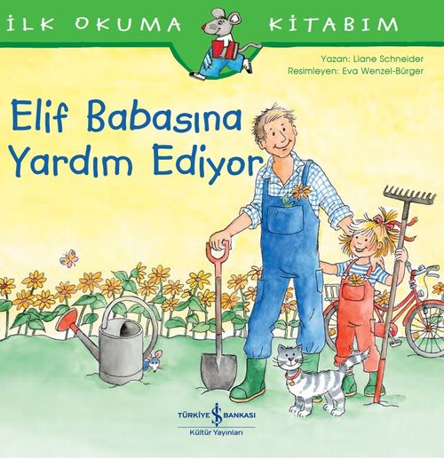 Elif Babasına Yardım Ediyor / İlk Okuma Kitabım