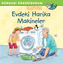 Evdeki Harika Makineler / Dünyayı Öğreniyorum