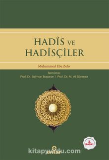 Hadis ve Hadisçiler - Muhammed Ebu Zehv