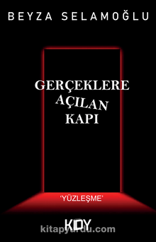 Gerçeklere Açılan Kapı - Beyza Selamoğlu