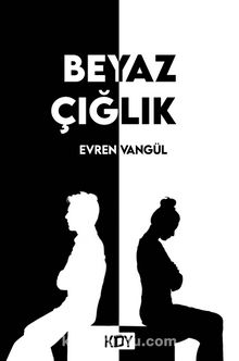 Beyaz Çığlık - Evren Vangül