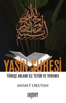Yasin Suresi Türkçe Anlamı ile Tefsir ve Yorumu - Ahmet Okutan