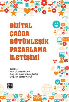 Dijital Çağda Bütünleşik Pazarlama İletişimi - Kolektif