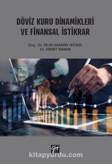 Döviz Kuru Dinamikleri ve Finansal İstikrar - Doç. Dr. Pelin Karatay Gögül