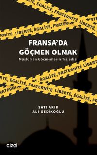 Fransa'da Göçmen Olmak & Müslüman Göçmenlerin Trajedisi