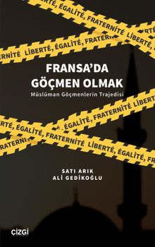 Fransa'da Göçmen Olmak & Müslüman Göçmenlerin Trajedisi
