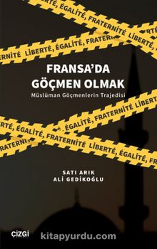 Fransa'da Göçmen Olmak & Müslüman Göçmenlerin Trajedisi - Ali Gedikoğlu