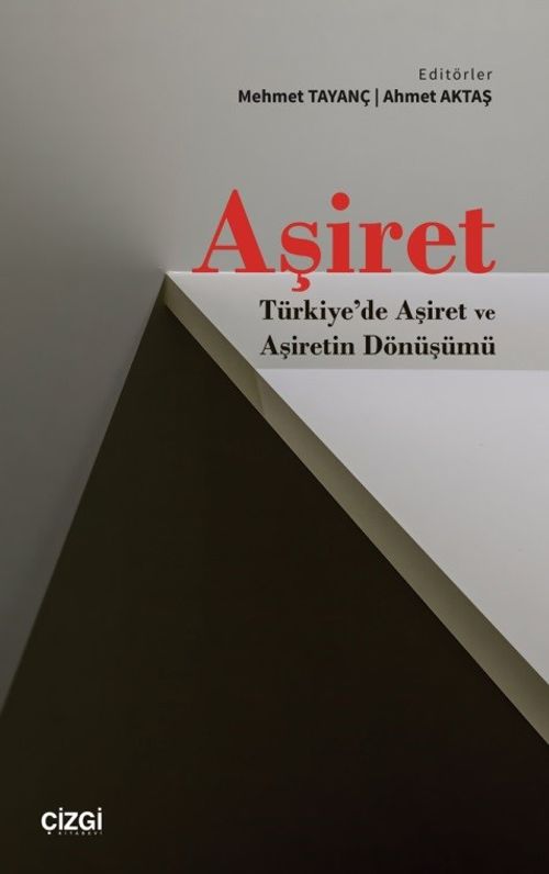 Aşiret & Türkiye'de Aşiret ve Aşiretin Dönüşümü