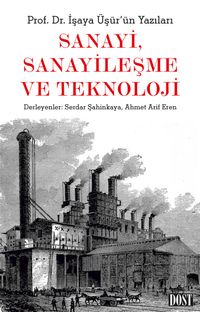 Sanayi, Sanayileşme ve Teknoloji 