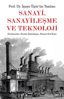 Sanayi, Sanayileşme ve Teknoloji 