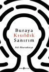 Buraya Kısıldık Sanırım