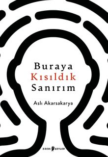 Buraya Kısıldık Sanırım 