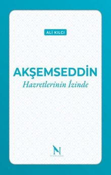 Akşemseddin Hazretlerinin İzinde