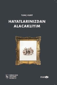 Hayatlarınızdan Alacaklıyım