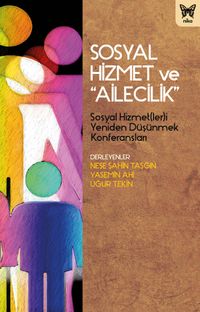 Sosyal Hizmet ve “Ailecilik”