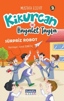 Kikurcan ve Hayaler Tayfa 2 / Sürpriz Robot - Mustafa Ecevit