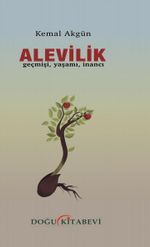 Alevilik & Geçmişi, Yaşamı, İnancı