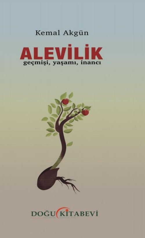 Alevilik & Geçmişi, Yaşamı, İnancı
