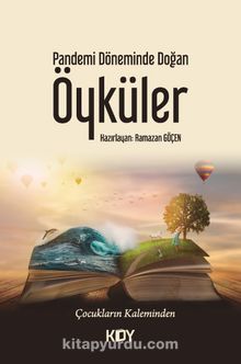 Pandemi Döneminde Doğan Öyküler - Ramazan Göçen