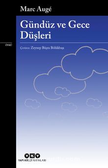 Gündüz ve Gece Düşleri - Marc Auge