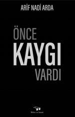 Önce Kaygı Vardı