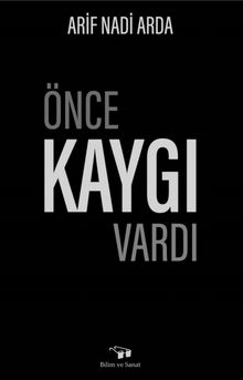 Önce Kaygı Vardı