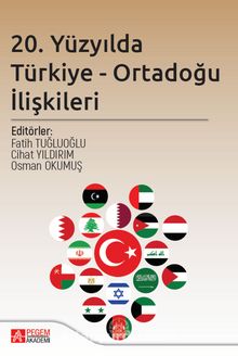 20. Yüzyılda Türkiye - Ortadoğu İlişkileri - Kolektif