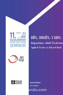 11. Uluslararası Eğitimde Yaratıcı Drama Semineri 28 Mart - 1 Nisan 2007 - Ömer Adıgüzel