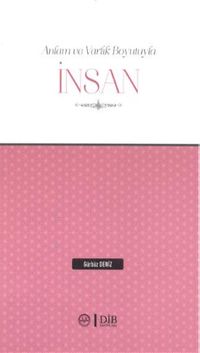 Anlam ve Varlık Boyutlarıyla İnsan