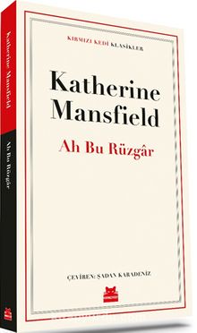 Ah Bu Rüzgar - Katherine Mansfield