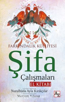 Farkındalık Külliyesi Şifa Çalışmaları El Kitabı - Meryem Yılmaz