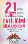 21 G&uuml;nde Evliliğimi Şifalandırdım