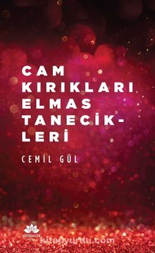 Cam Kırıkları Elmas Tanecikleri - Cemil Gül