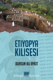 Etiyopya Kilisesi - Dursun Ali Aykıt